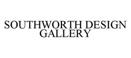 SOUTHWORTH DESIGN GALLERY trademark