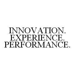 INNOVATION. EXPERIENCE. PERFORMANCE. trademark