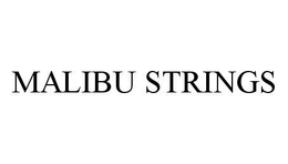 MALIBU STRINGS trademark
