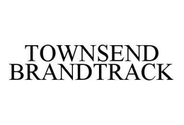 TOWNSEND BRANDTRACK trademark