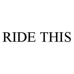 RIDE THIS trademark