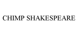 CHIMP SHAKESPEARE trademark
