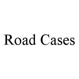ROAD CASES trademark