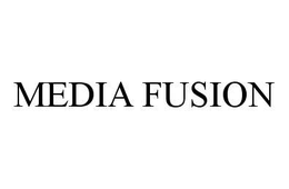 MEDIA FUSION trademark