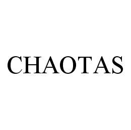 CHAOTAS trademark