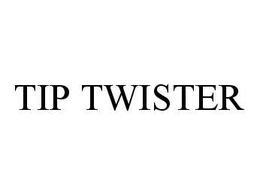 TIP TWISTER trademark