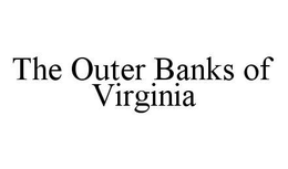 THE OUTER BANKS OF VIRGINIA trademark