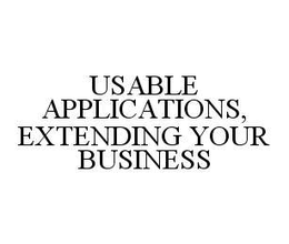 USABLE APPLICATIONS, EXTENDING YOUR BUSINESS trademark