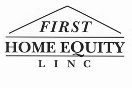FIRST HOME EQUITY LINC trademark