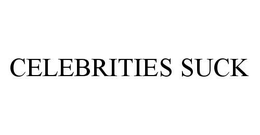 CELEBRITIES SUCK trademark