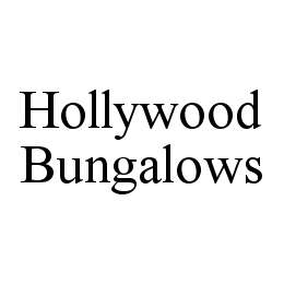 HOLLYWOOD BUNGALOWS trademark
