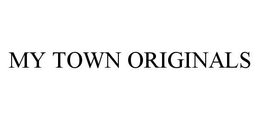 MY TOWN ORIGINALS trademark