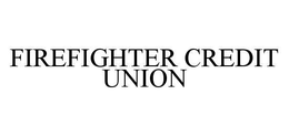FIREFIGHTER CREDIT UNION trademark