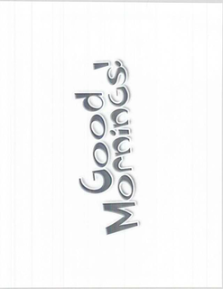 GOOD MORNINGS! trademark