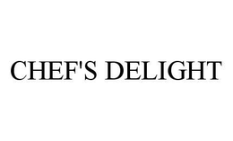 CHEF'S DELIGHT trademark
