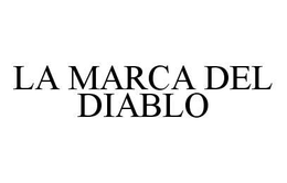 LA MARCA DEL DIABLO trademark