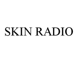 SKIN RADIO trademark