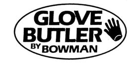 GLOVE BUTLER BY BOWMAN trademark