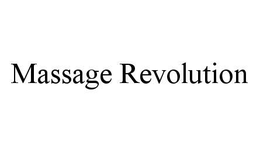 MASSAGE REVOLUTION trademark