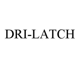DRI-LATCH trademark