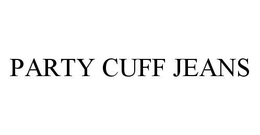 PARTY CUFF JEANS trademark