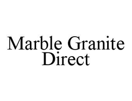 MARBLE GRANITE DIRECT trademark