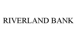 RIVERLAND BANK trademark