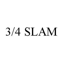 3/4 SLAM trademark