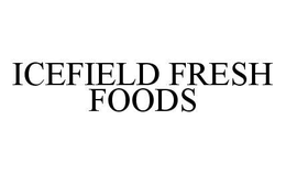 ICEFIELD FRESH FOODS trademark