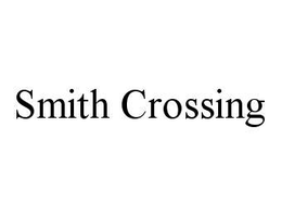 SMITH CROSSING trademark