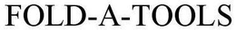 FOLD-A-TOOLS trademark