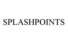 SPLASHPOINTS trademark