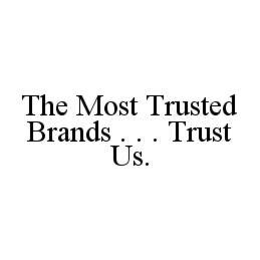 THE MOST TRUSTED BRANDS . . . TRUST US. trademark