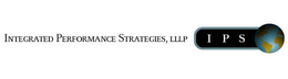 INTEGRATED PERFORMANCE STRATEGIES, LLLP IPS trademark