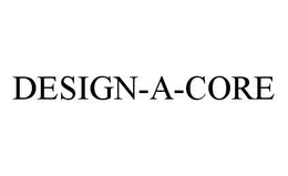 DESIGN-A-CORE trademark