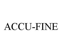 ACCU-FINE trademark
