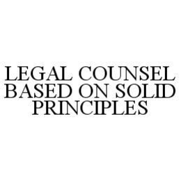 LEGAL COUNSEL BASED ON SOLID PRINCIPLES trademark