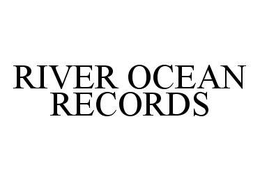 RIVER OCEAN RECORDS trademark