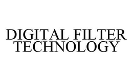 DIGITAL FILTER TECHNOLOGY trademark