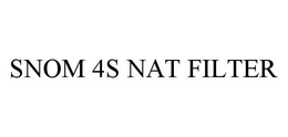 SNOM 4S NAT FILTER trademark