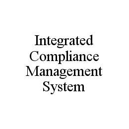 INTEGRATED COMPLIANCE MANAGEMENT SYSTEM trademark