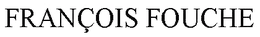 FRANÇOIS FOUCHE trademark