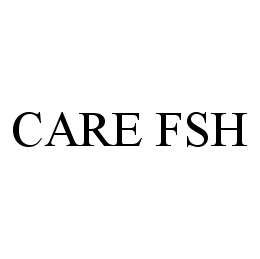 CARE FSH trademark