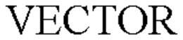 VECTOR trademark