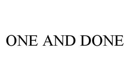 ONE AND DONE trademark