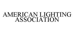 AMERICAN LIGHTING ASSOCIATION trademark
