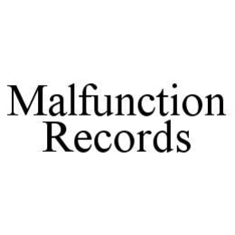MALFUNCTION RECORDS trademark