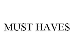 MUST HAVES trademark