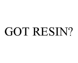 GOT RESIN? trademark