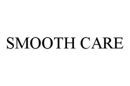 SMOOTH CARE trademark